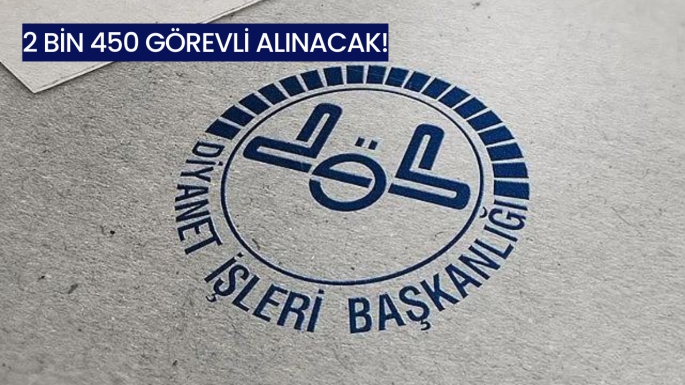 2 bin 450 görevli alınacak!