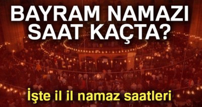 2017 Kurban Bayramı namazı saatleri