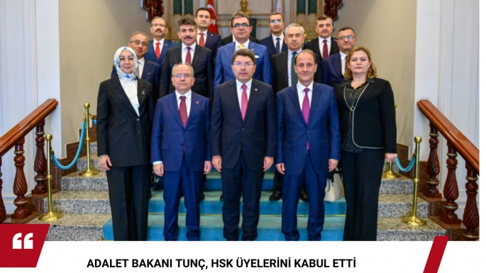 ADALET BAKANI TUNÇ, HSK ÜYELERİNİ KABUL ETTİ