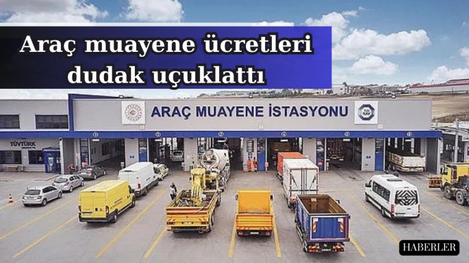 Araç muayene ücretleri dudak uçuklattı