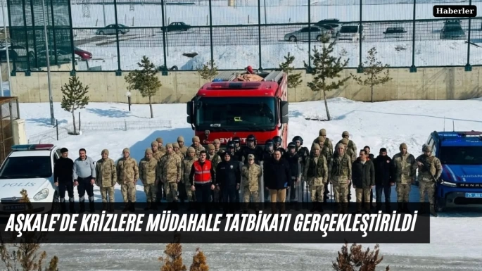 Aşkale'de Krizlere Müdahale Tatbikatı Gerçekleştirildi