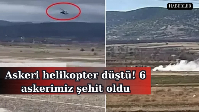 Askeri helikopter düştü! 6 askerimiz şehit oldu