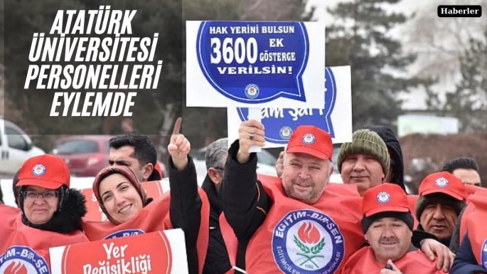 Atatürk Üniversitesi personelleri eylemde