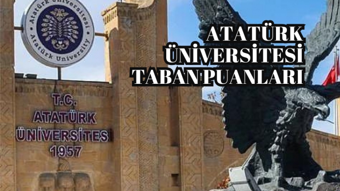 Atatürk Üniversitesi taban puanları