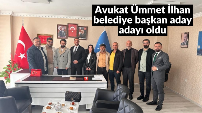 Avukat Ümmet İlhan belediye başkan aday adayı oldu