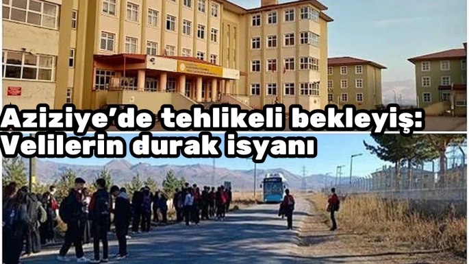 Aziziye'de tehlikeli bekleyiş: Velilerin durak isyanı