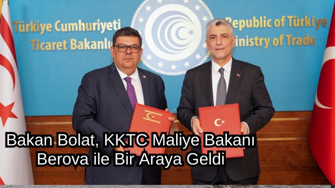 Bakan Bolat, KKTC Maliye Bakanı Berova ile Bir Araya Geldi