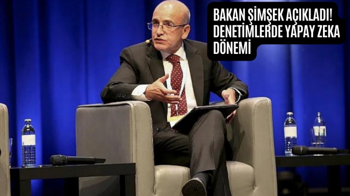 Bakan Şimşek açıkladı! Denetimlerde yapay zeka dönemi