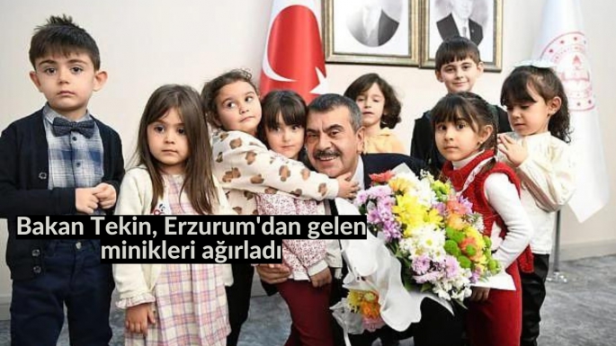 Bakan Tekin, Erzurum'dan gelen minikleri ağırladı