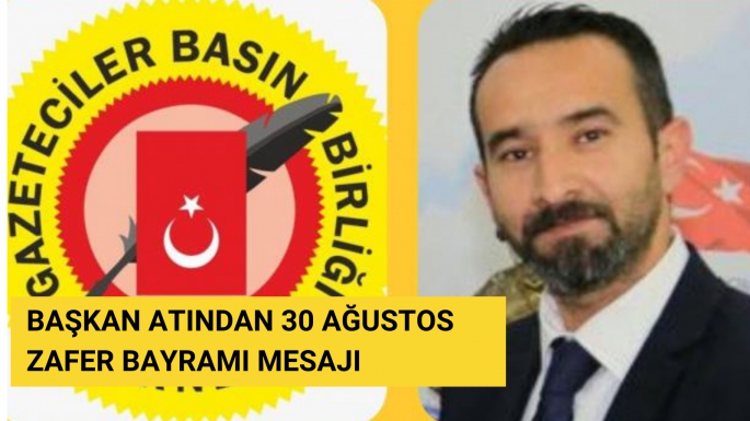 Başkan Atından 30 Ağustos Zafer Bayramı Mesajı