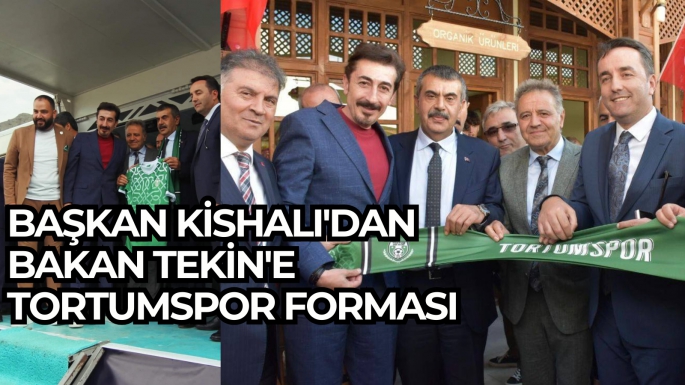 Başkan Kishalı'dan Bakan Tekin'e Tortumspor Forması