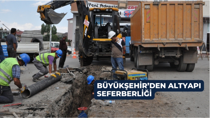 BÜYÜKŞEHİR’DEN ALTYAPI SEFERBERLİĞİ