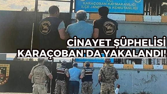 Cinayet şüphelisi Karaçoban'da yakalandı!