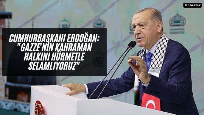 Cumhurbaşkanı Erdoğan: 