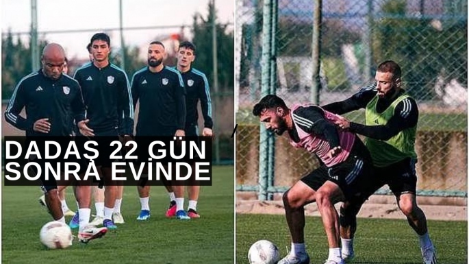 Dadaş 22 gün sonra evinde