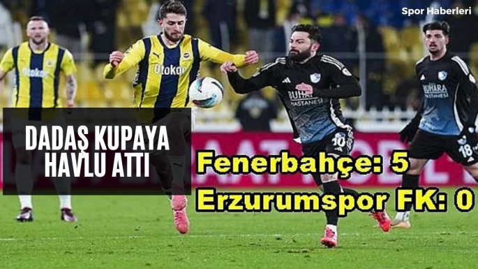 Dadaş kupaya havlu attı: 5-0