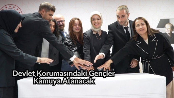 Devlet Korumasındaki Gençler Kamuya Atanacak