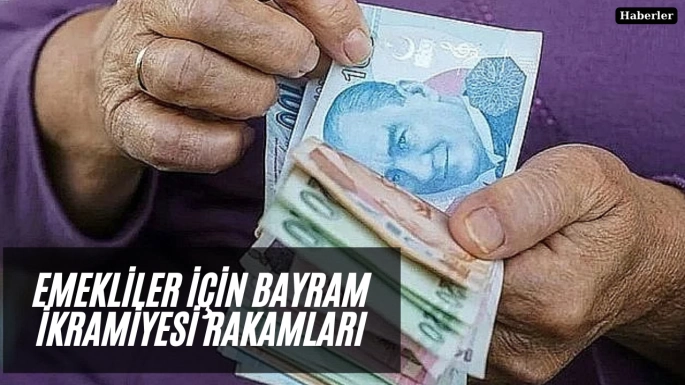 Emekliler için bayram ikramiyesi rakamları