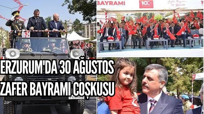 Erzurum'da 30 Ağustos Zafer Bayramı coşkusu