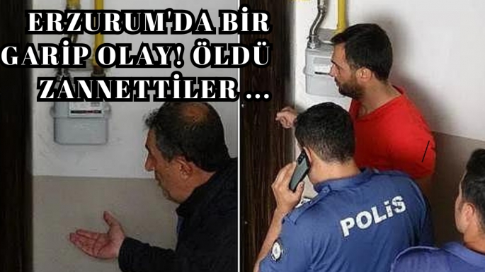 Erzurum'da bir garip olay! Öldü zannettiler uyuduğu anlaşıldı