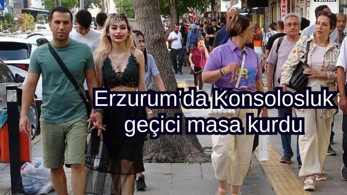 Erzurum’da Konsolosluk geçici masa kurdu