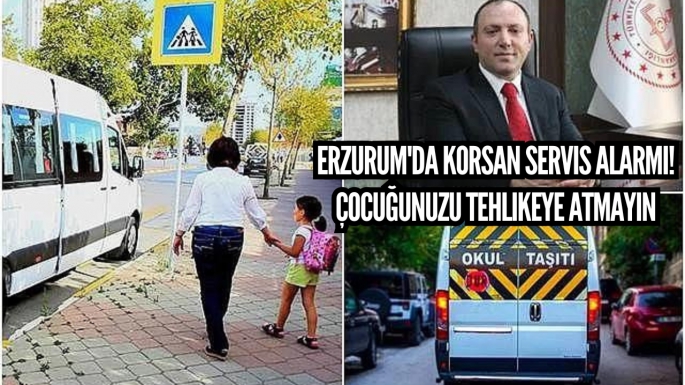 Erzurum'da korsan servis alarmı! Çocuğunuzu tehlikeye atmayın