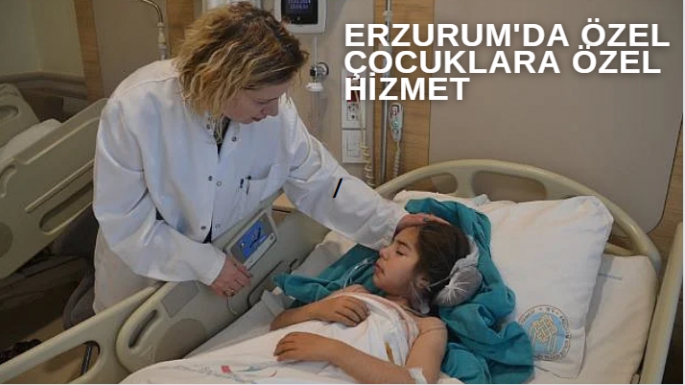 Erzurum'da özel çocuklara özel hizmet