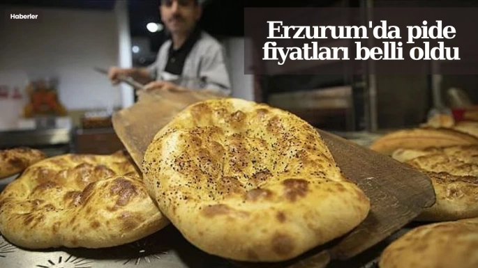 Erzurum'da pide fiyatları belli oldu