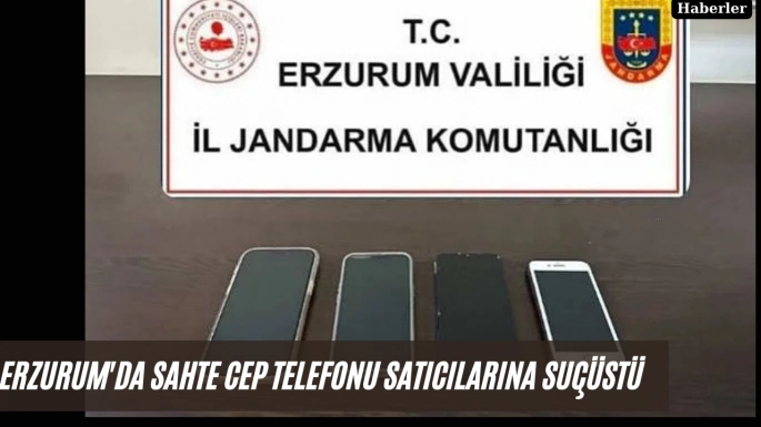 Erzurum'da sahte cep telefonu satıcılarına suçüstü