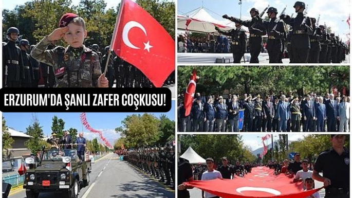 Erzurum'da şanlı zafer coşkusu!