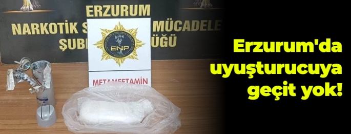 Erzurum'da uyuşturucuya geçit yok!
