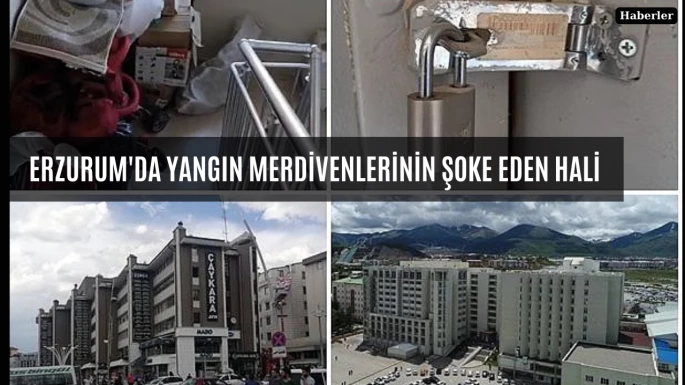 Erzurum'da yangın merdivenlerinin şoke eden hali