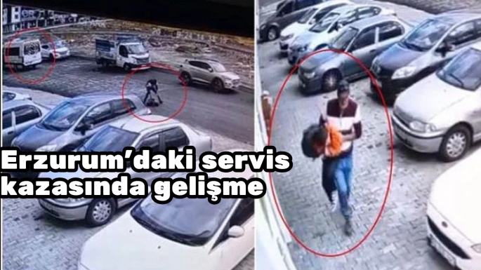 Erzurum'daki servis kazasında gelişme