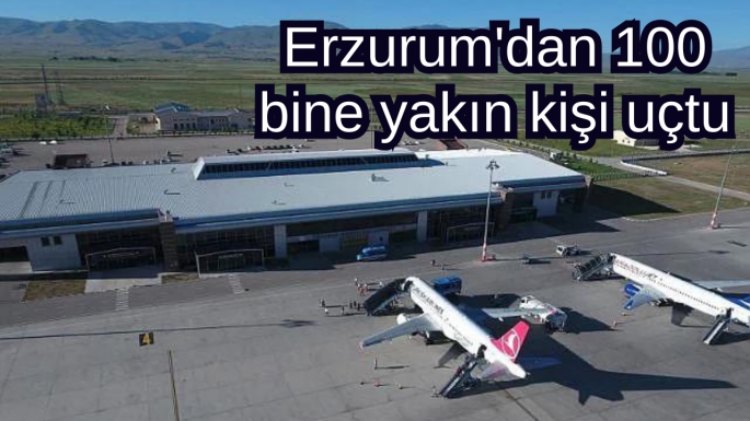 Erzurum'dan 100 bine yakın kişi uçtu