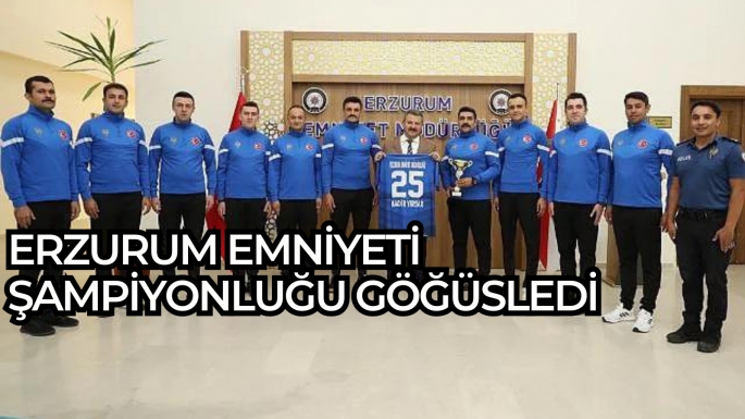 Erzurum Emniyeti şampiyonluğu göğüsledi