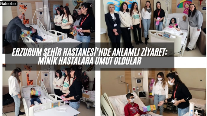 Erzurum Şehir Hastanesi’nde Anlamlı Ziyaret: Minik Hastalara Umut Oldular