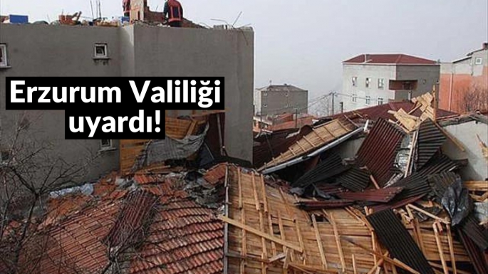 Erzurum Valiliği uyardı!