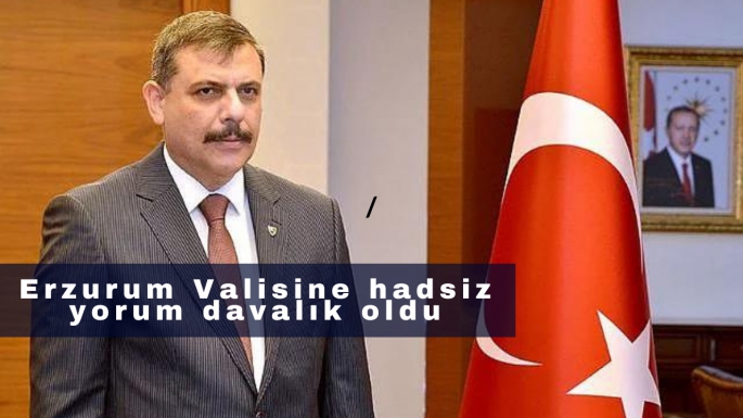 Erzurum Valisine hadsiz yorum davalık oldu