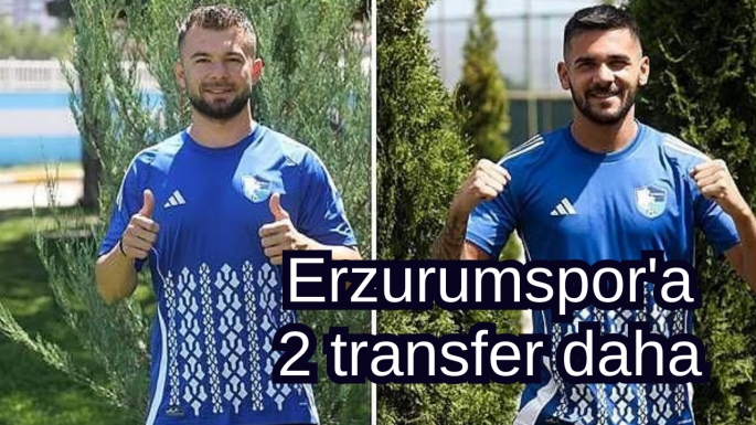 Erzurumspor'a 2 transfer daha