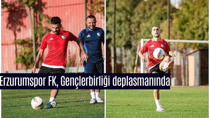 Erzurumspor FK, Gençlerbirliği deplasmanında