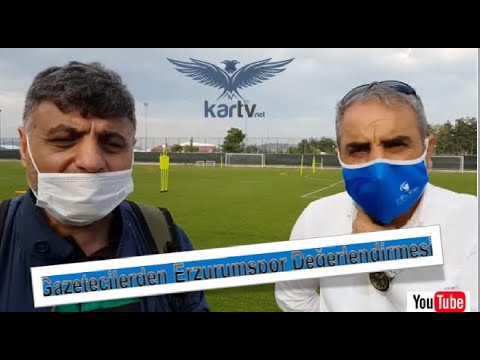 Gazetecilerden Erzurumspor Değerlendirmesi >>Tıkla İzle<<