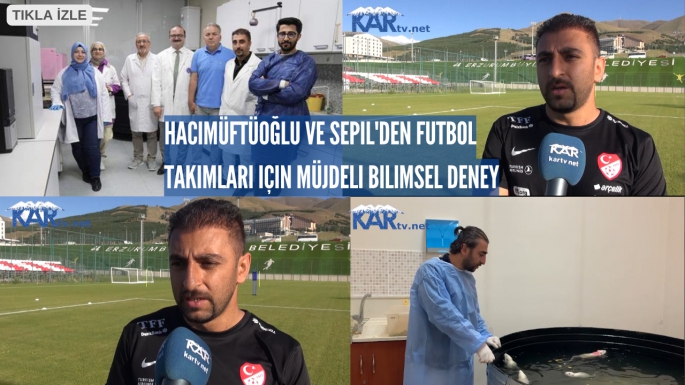 Hacımüftüoğlu ve Sepil'den Futbol takımları için müjdeli bilimsel deney 