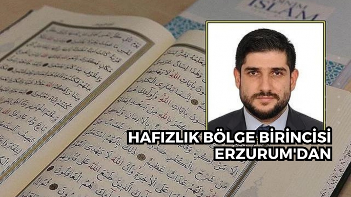 Hafızlık bölge birincisi Erzurum'dan