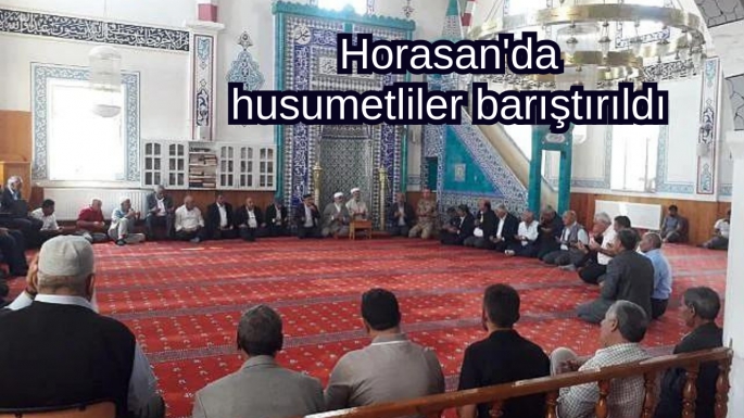 Horasan'da husumetliler barıştırıldı