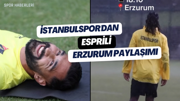 İstanbulspor'dan esprili Erzurum paylaşımı