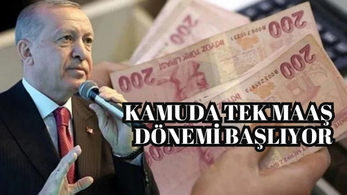 Kamuda tek maaş dönemi başlıyor