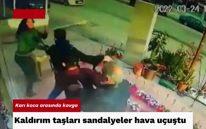 Karı koca arasında kavga sokağa taştı!