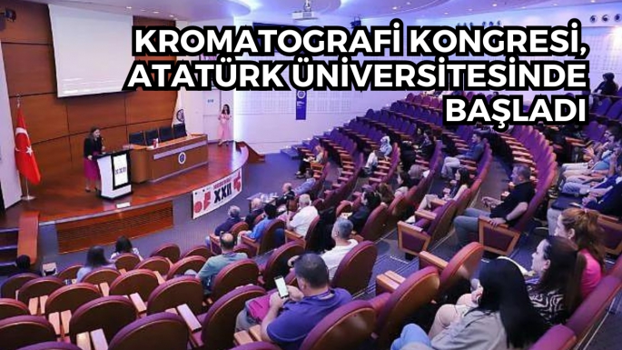 Kromatografi Kongresi, Atatürk Üniversitesinde başladı