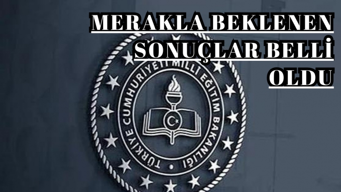 Merakla beklenen sonuçlar belli oldu