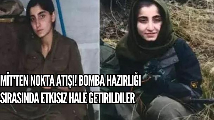 MİT'ten nokta atışı! Bomba hazırlığı sırasında etkisiz hale getirildiler